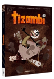Tizombi - T01 - Tizombi - Ecrin Tomes 01 Et 02 + Poster Offert