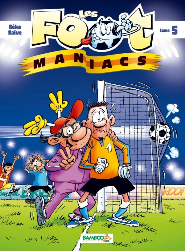 Les Footmaniacs - Tome 05 - Top Humour 2019