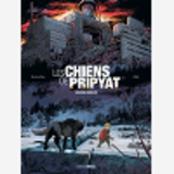Les Chiens De Pripyat - Ecrin Histoire Complete