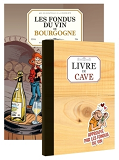 Les Fondus Du Vin : Bourgogne + Livre De Cave Offert
