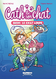 Cath Et Son Chat - Poche - Tome 01 - Sushi, Le Chat Loupe