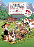 LES FONDUS DU VIN : JURA SAVOIE SUISSE - OP 2022
