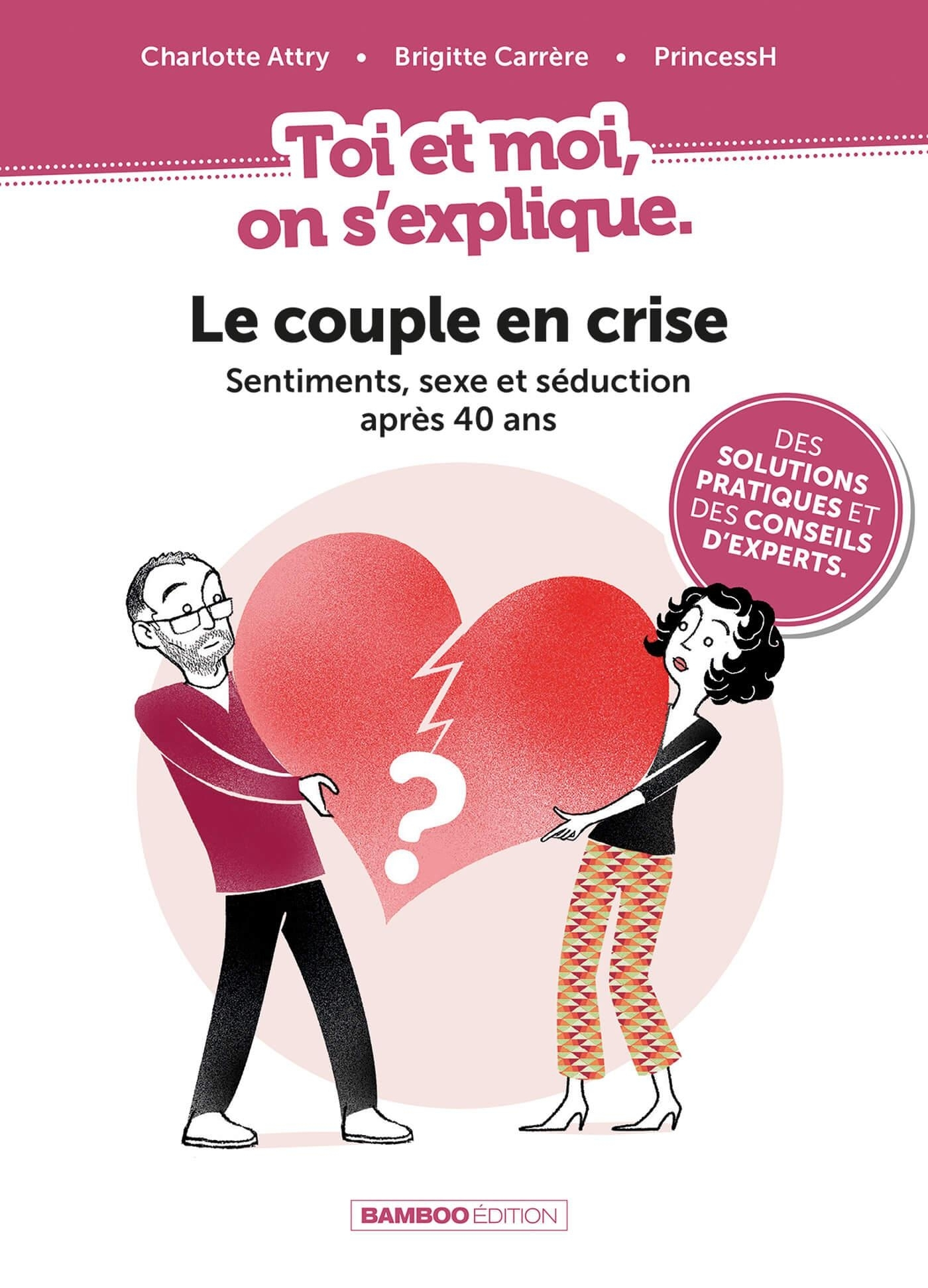 TOI ET MOI ON S'EXPLIQUE - T03 - TOI ET MOI ON S'EXPLIQUE : LE COUPLE EN CRISE. SENTIMENTS, SEXE ET