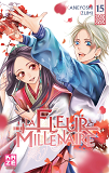 La Fleur Millenaire T15 (Fin)