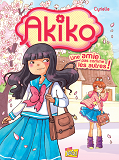 Akiko - Tome 1 Une Amie Pas Comme Les Autres ! - Vol01