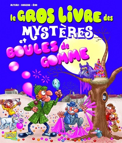 Le Gros Livre Des Mysteres Et Boules De Gommes - Vol01