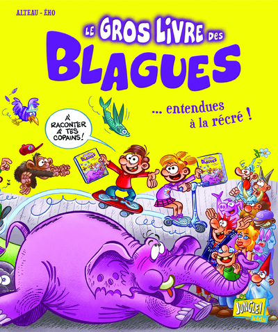 Le Gros Livre Des Blagues... Entendues A La Recre ! - Tome 3 - Vol03