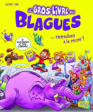 Le Gros Livre Des Blagues... Entendues A La Recre ! - Tome 3 - Vol03