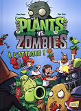 Plants Vs Zombies - Tome 1 A L'Attaque ! - Vol01