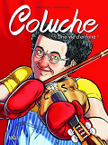 Coluche, Une Vie D'Enfoiree