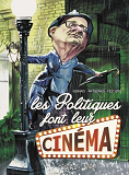 Les Politiques Font Leur Cinema