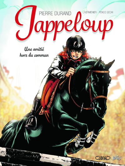 Jappeloup - Tome 1 Une Amitie Hors Du Commun - Vol01