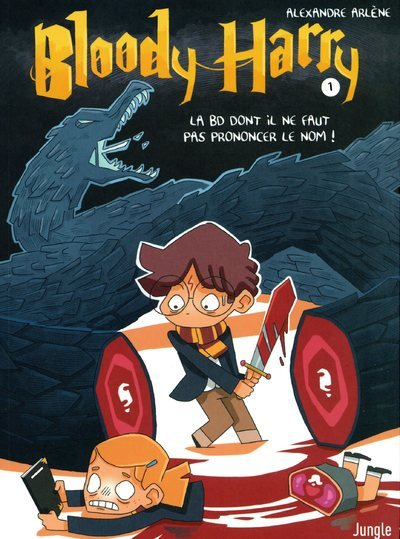 Bloody Harry - Tome 1 La Bd Dont Il Ne Faut Pas Prononcer Le Nom ! - Vol01