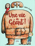 Une Vie De Geant !