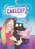 Emma Cakecup - Tome 1 Le Sosie Malefique