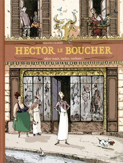 Hector Le Boucher - Adieu Veaux, Vaches, Cochons !