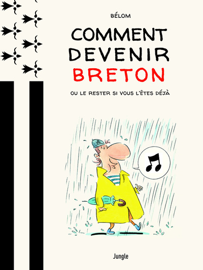 Comment Devenir Breton ? Ou Le Rester Si Vous L'Etes Deja