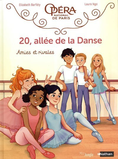 20 Allee De La Danse - 20, Allee De La Danse - Tome 1 Amies Et Rivales - Vol01