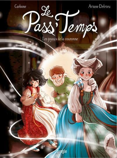 Le Pass'Temps - Tome 1 Les Joyaux De La Couronne - Remise En Avant - Vol01