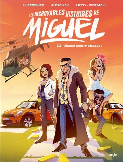 LES INCROYABLES HISTOIRES DE MIGUEL - TOME 2