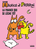 Maurice Et Patapon - T03 - La France Qui Se Leche Tot