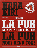 La Pub Nous Prend Pour Des Cons, La Pub Nous Rend Cons - Hara Kiri (1960-1985)
