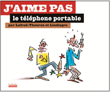 J'Aime Pas Le Telephone Portable