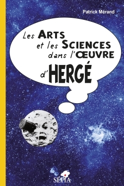 Les Arts Et Les Sciences Dans L'Oeuvre D'Herge