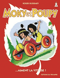 MOKY ET POUPY AIMENT LA VITESSE, TOME 1