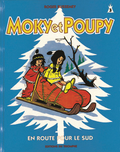 MOKY ET POUPY EN ROUTE POUR LE SUD, TOME 3