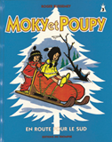 MOKY ET POUPY EN ROUTE POUR LE SUD, TOME 3