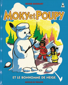 MOKY ET POUPY ET LE BONHOMME DE NEIGE, TOME 9