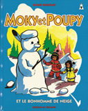 MOKY ET POUPY ET LE BONHOMME DE NEIGE, TOME 9