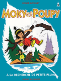 MOKY ET POUPY A LA RECHERCHE DE PETITE-PLUME, TOME 12