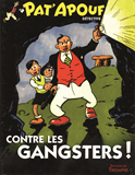 PAT'APOUF CONTRE LES GANGSTERS!, TOME 4