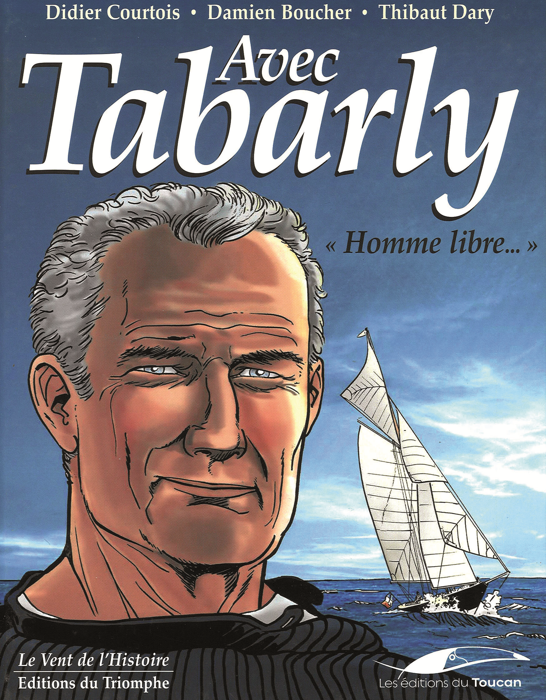 AVEC TABARLY, HOMME LIBRE