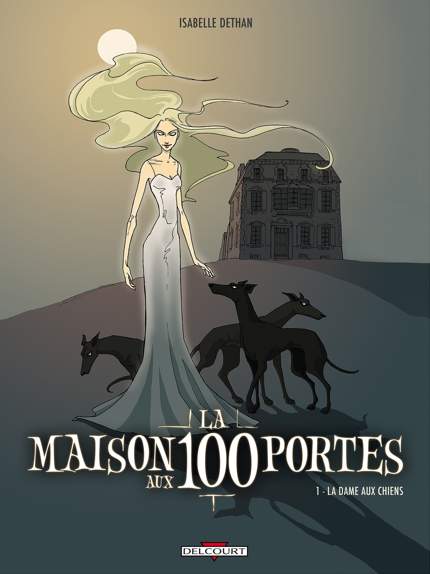 La Maison Aux 100 Portes T01 - La Dame Aux Chiens