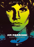 Jim Morrison, Poete Du Chaos