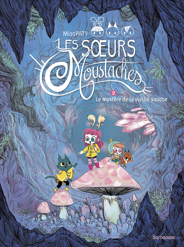 Les Soeurs Moustaches T2 - Le Mystere De La Vieille Souche
