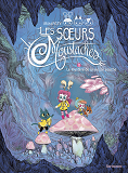 Les Soeurs Moustaches T2 - Le Mystere De La Vieille Souche