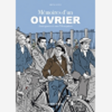 Memoires D'Un Ouvrier - Avant-Guerre Et Sous L'Occupation