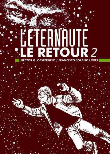 L'Eternaute - Le Retour T02