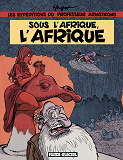 Les Expeditions Du Professeur Armstrong - Sous L'Afrique, L'Afrique