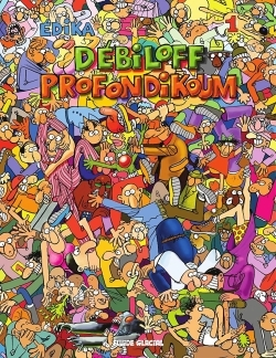 Edika - Tome 01 - Debiloff Profondikoum