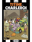 Titine A Charleroi - Tome 01