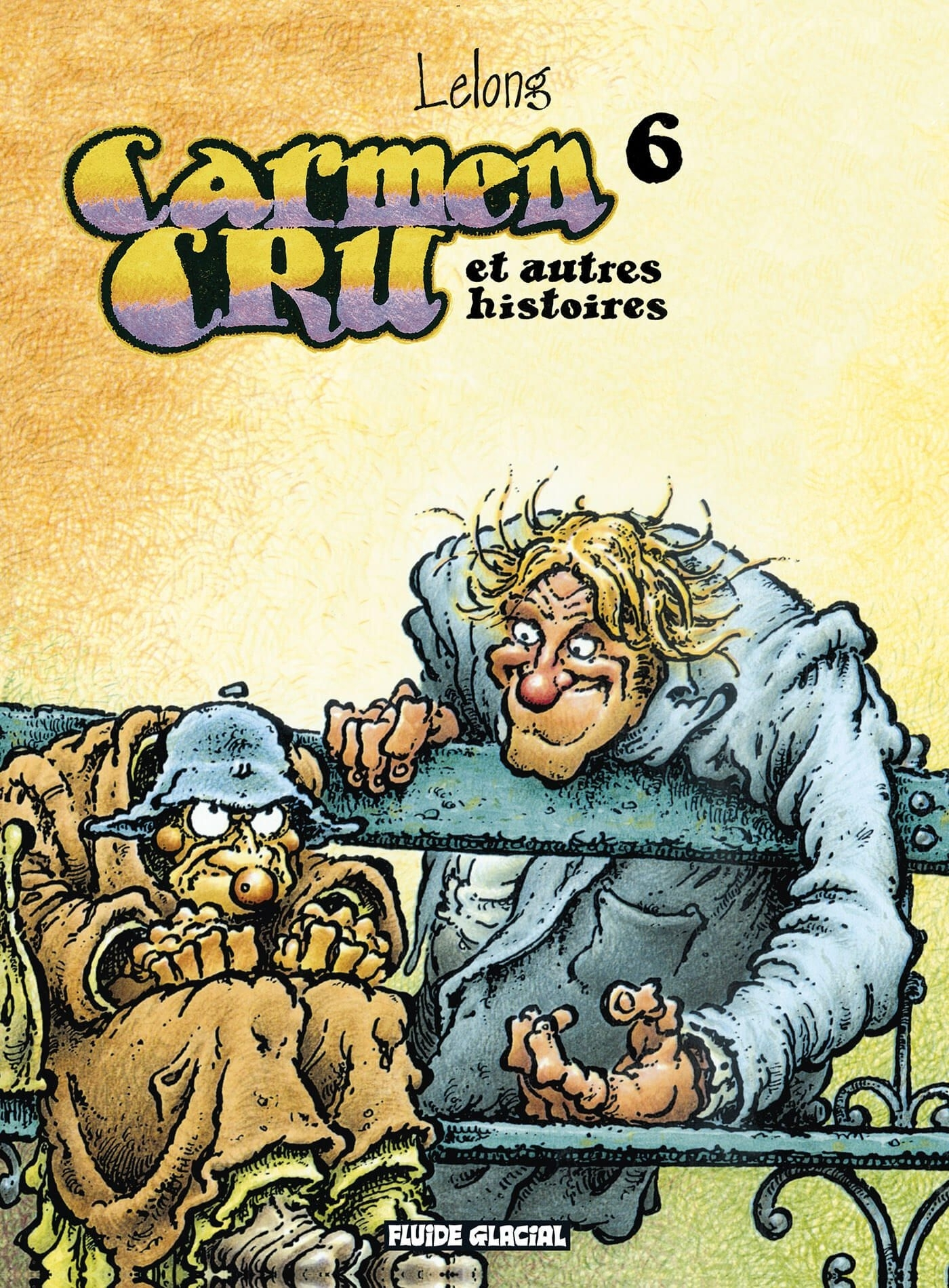 Carmen Cru - Tome 06 - Et Autres Histoires