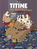 Titine Au Bistrot - Tome 03 - Le Paradis Est Ici !