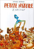 Petite Nature - Tome 03 - Pret A Tout
