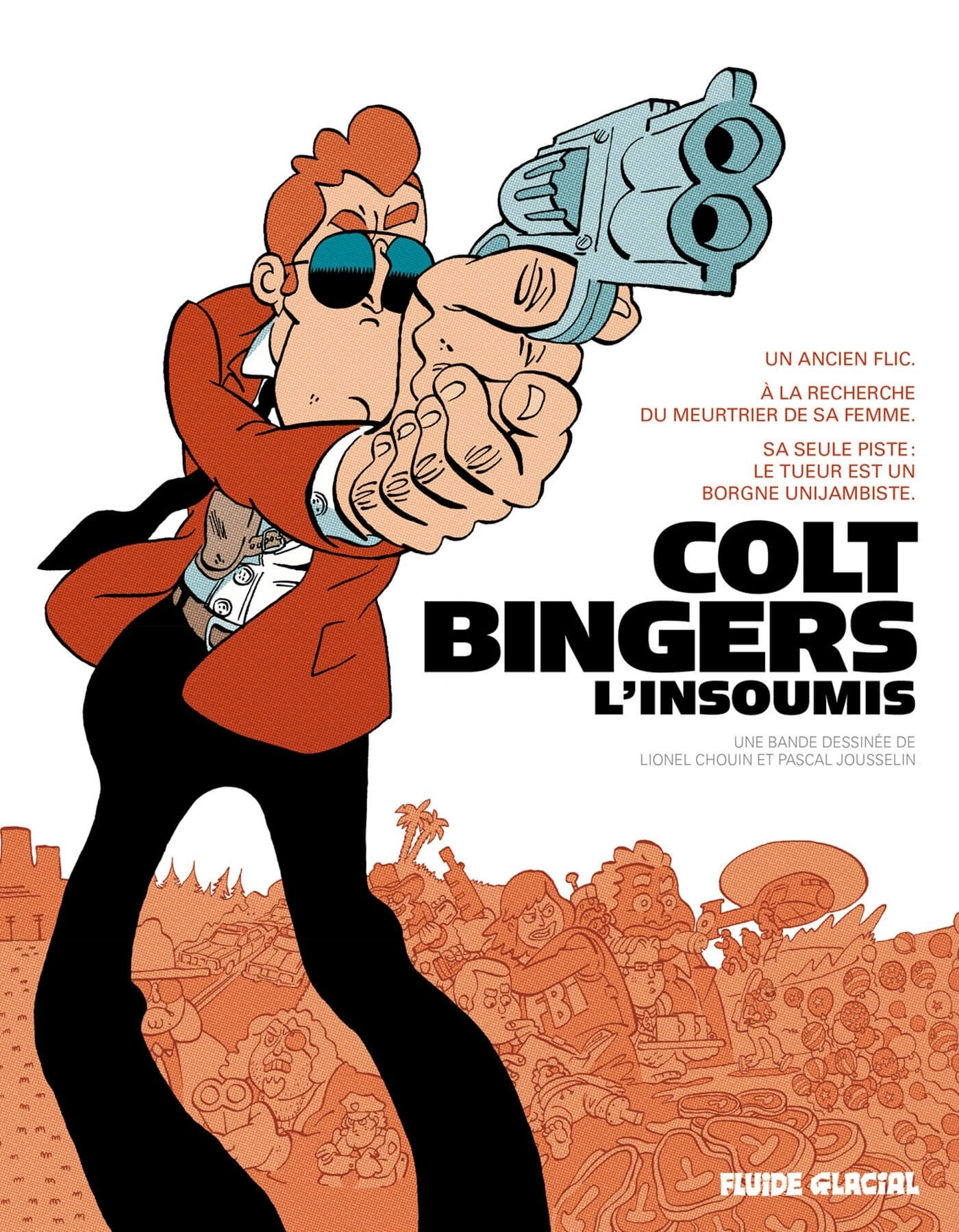 Colt Bingers, L'Insoumis - L'Integrale