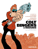 Colt Bingers, L'Insoumis - L'Integrale